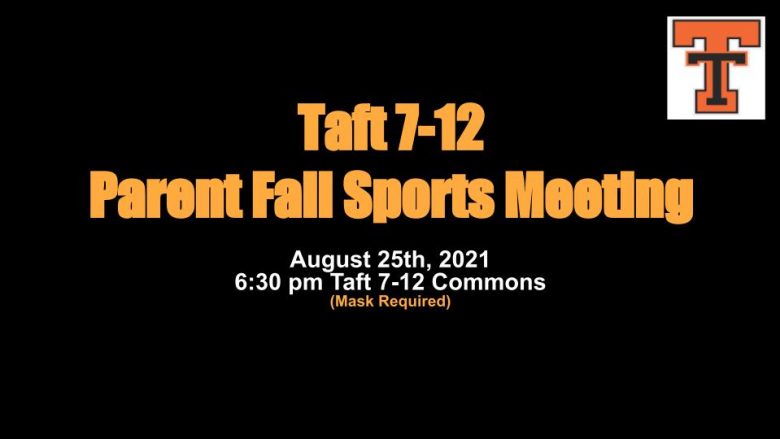 Taft 7-12 Parent Fall Sports Meeting (1)